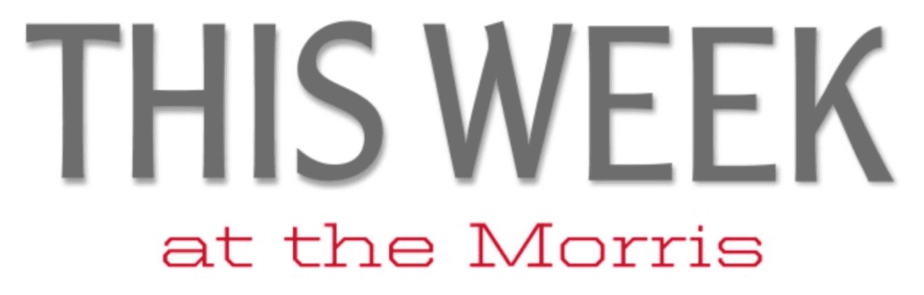 This Week at the Morris text logo.