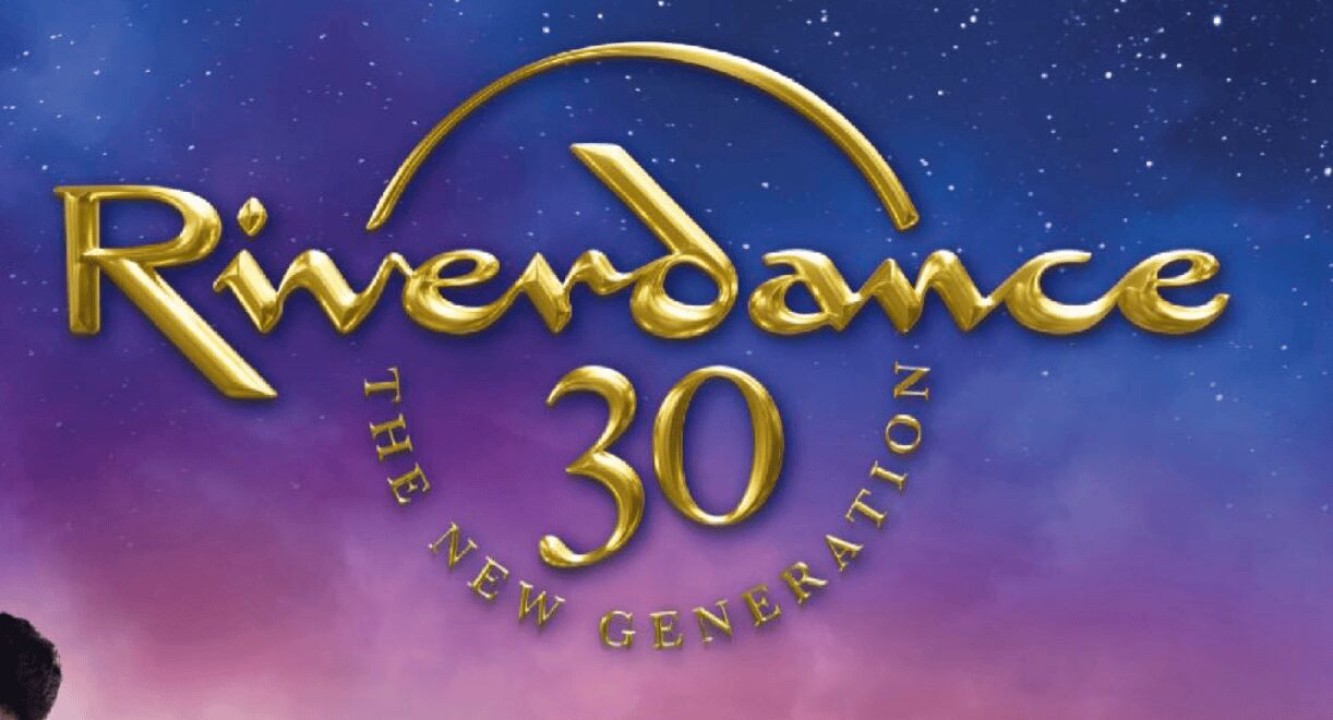 Riverdance 30th Anniversary: The New Generation.